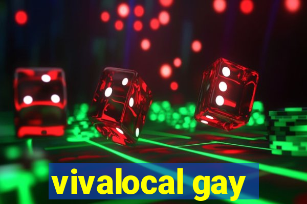 vivalocal gay